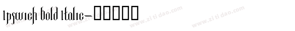 Ipswich Bold Italic字体转换
